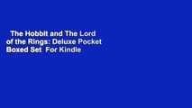 The Hobbit and The Lord of the Rings: Deluxe Pocket Boxed Set  For Kindle