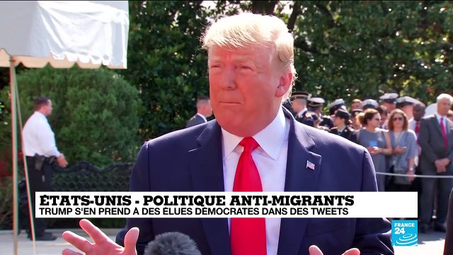 Politique anti-migrants : Trump s'en prend à des élus démocrates dans des tweets