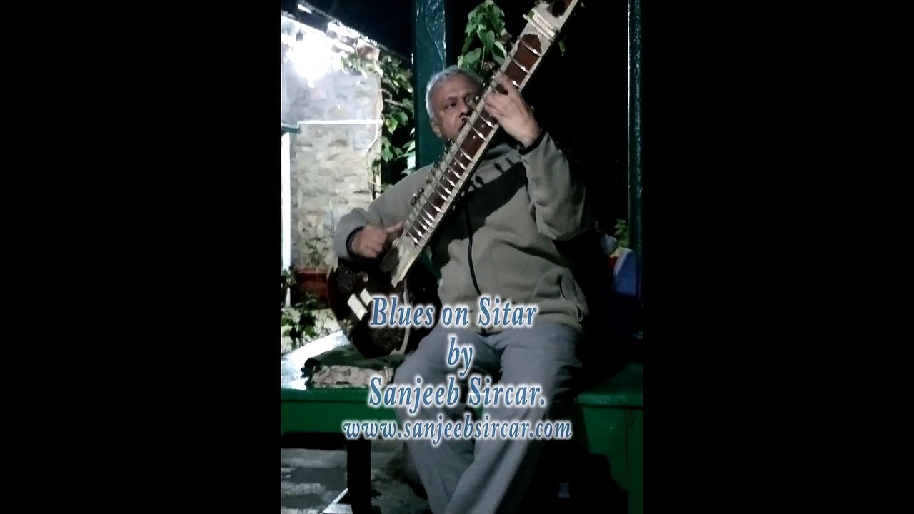 Blues on Sitar by Sanjeeb Sircar.
