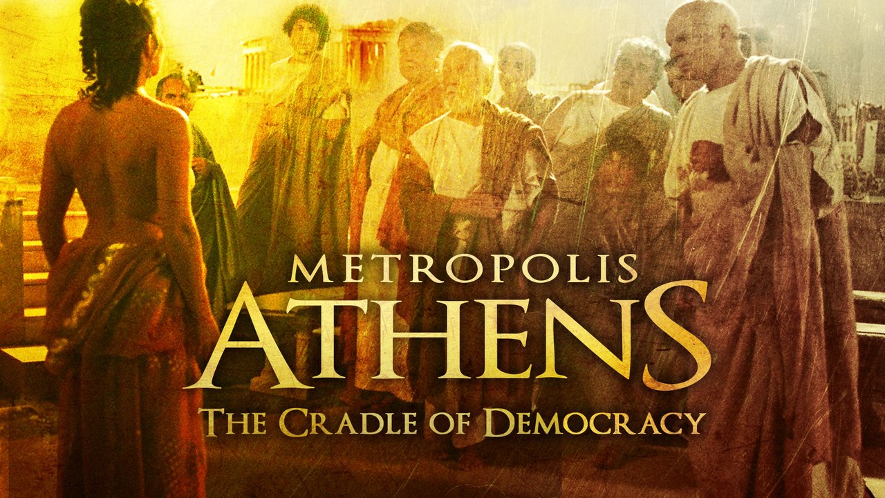 Metropolis Athens Cradle of Democracy video Dailymotion