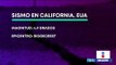Sismo de magnitud 4.9 sacude a California, Estados Unidos | Noticias con Yuriria Sierra