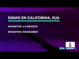 Sismo de magnitud 4.9 sacude a California, Estados Unidos | Noticias con Yuriria Sierra