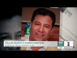 Hallan muerto a Eusebio Martínez, regidor de Los Reyes La Paz | Noticias con Francisco Zea