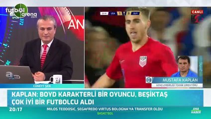 Mustafa Kaplan: "Boyd'un Beşiktaş'a çok katkısı olacaktır"