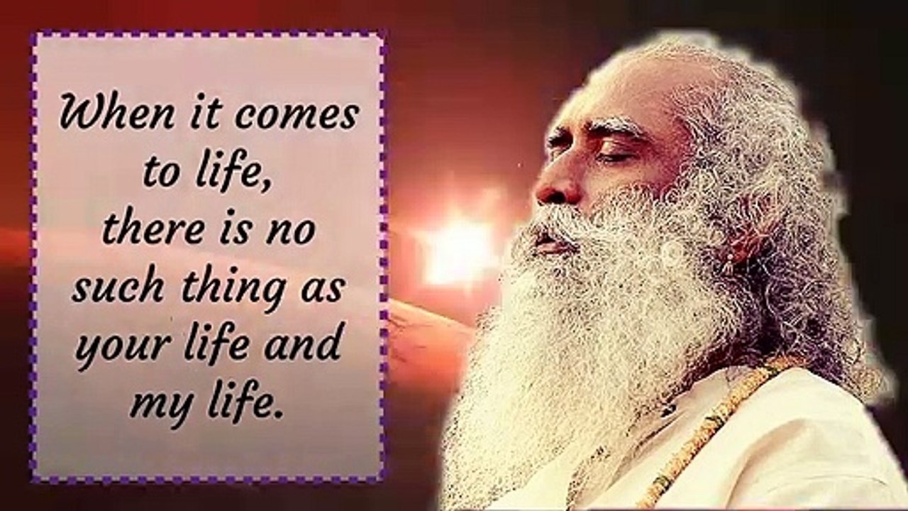 No such thing as your life and my life  - This is a living cosmos