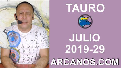 HOROSCOPO TAURO - Semana 2019-29 Del 14 al 20 de julio de 2019 - ARCANOS.COM