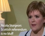 Nicola Sturgeon insists she is not bluffing about second Scottish independence referendum