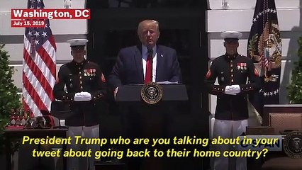 Trumps Stands By Racist Tweets About Freshmen Congresswomen: 'If You're Not Happy, You Can Leave'