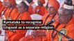 Why do the Lingayats want a separate religion status?