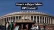 How is a Rajya Sabha MP elected?