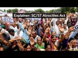 Everything you need to know about the SC/ST Atrocities Act