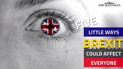 5 Little Ways Brexit Affects You