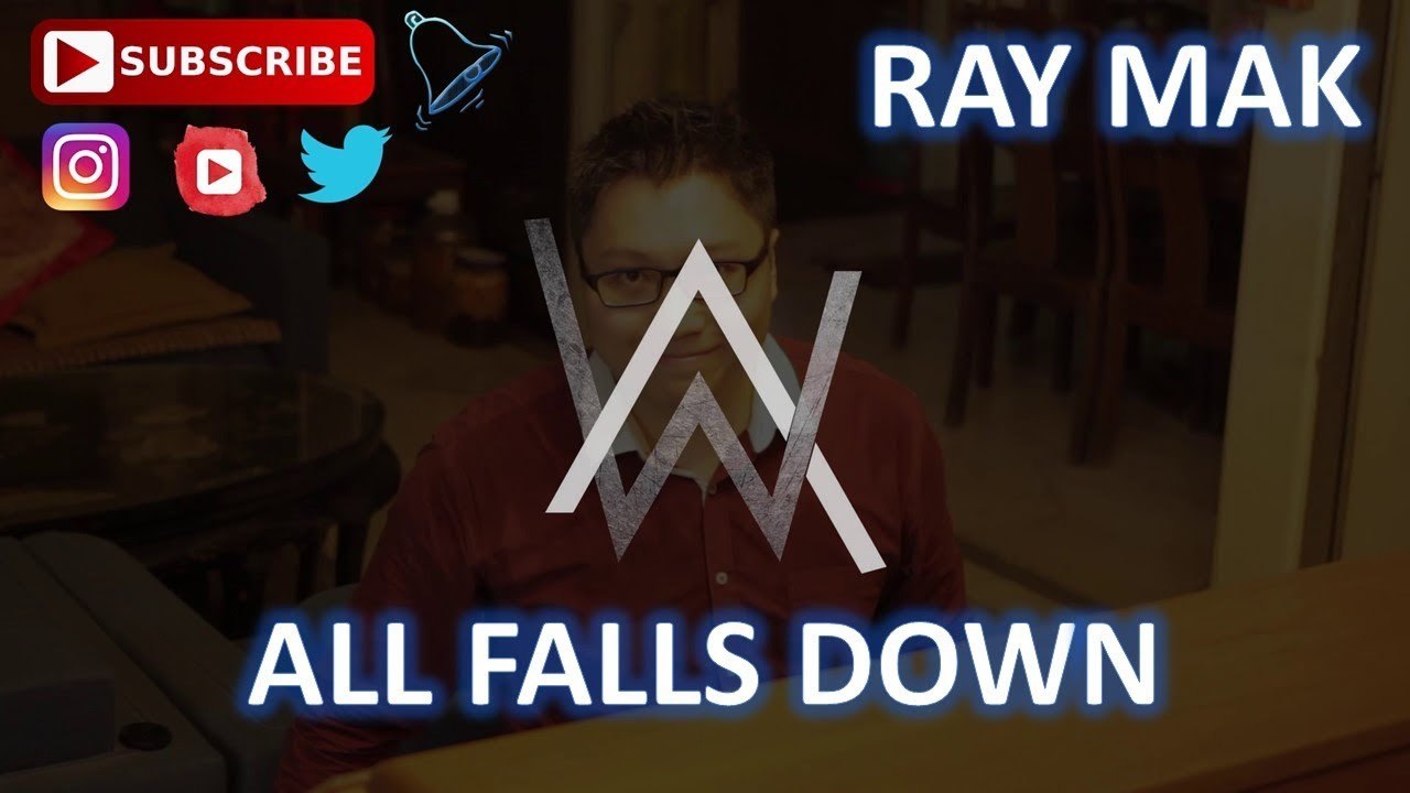 Alan Walker Ft Noah Cyrus - All Falls Down Piano by Ray Mak