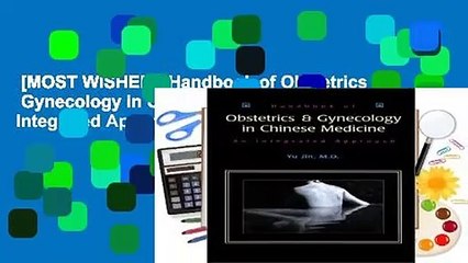 [MOST WISHED]  Handbook of Obstetrics   Gynecology in Chinese Medicine: An Integrated Approach