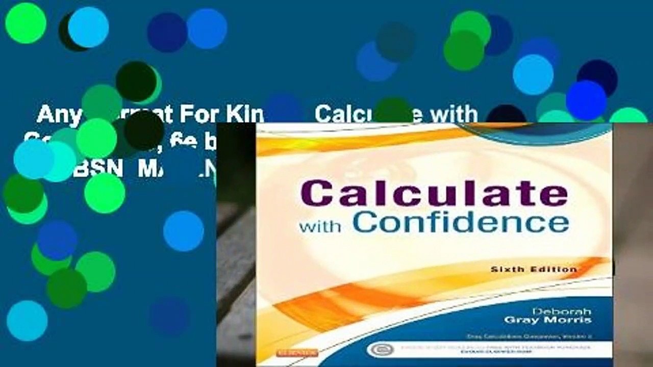 Any Format For Kindle  Calculate with Confidence, 6e by Deborah C. Gray Morris RN  BSN  MA  LNC