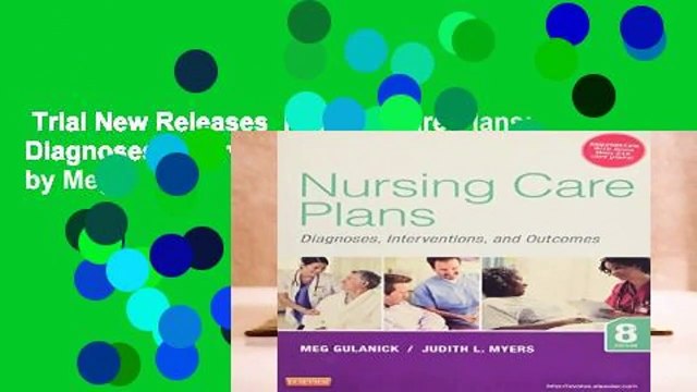 Trial New Releases Nursing Care Plans: Diagnoses, Interventions, and Outcomes, 8e by Meg