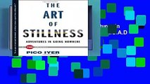 R.E.A.D The Art of Stillness: Adventures in Going Nowhere (Ted Books) D.O.W.N.L.O.A.D