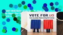 [MOST WISHED]  Vote for US: How to Take Back Our Elections and Change the Future of Voting