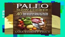 [BEST SELLING]  Paleo Slow Cooker: 40 Simple and Delicious Gluten-free Paleo Slow Cooker Recipes