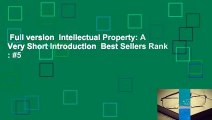 Full version  Intellectual Property: A Very Short Introduction  Best Sellers Rank : #5