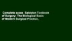 Complete acces  Sabiston Textbook of Surgery: The Biological Basis of Modern Surgical Practice,