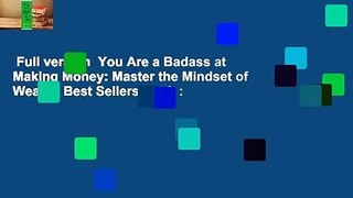 Full version  You Are a Badass at Making Money: Master the Mindset of Wealth  Best Sellers Rank :