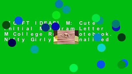 [GIFT IDEAS] M: Cute Initial Monogram Letter M College Ruled Notebook. Nifty Girly Personalized