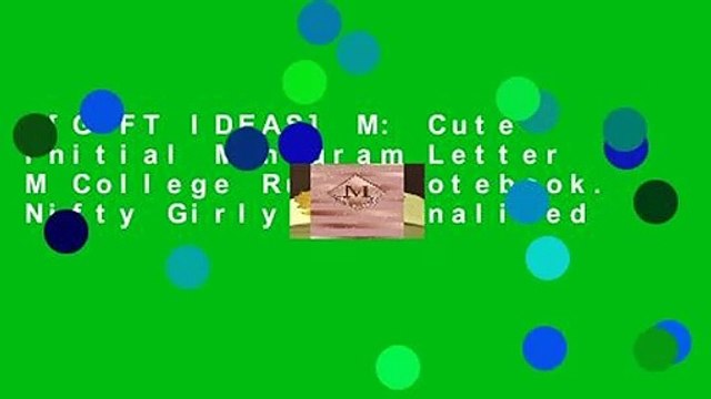 [GIFT IDEAS] M: Cute Initial Monogram Letter M College Ruled Notebook. Nifty Girly Personalized