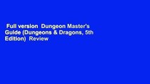 Full version  Dungeon Master's Guide (Dungeons & Dragons, 5th Edition)  Review