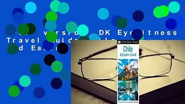 Full version DK Eyewitness Travel Guide Chile and Easter Island Complete