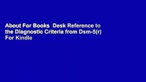 Pdf Download Desk Reference To The Diagnostic Criteria From Dsm 5