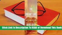 Full E-book  The Dreamt Land: Chasing Water and Dust Across California Complete