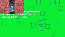 Full E-book  Coaching Questions: A Coach's Guide to Powerful Asking Skills  Review
