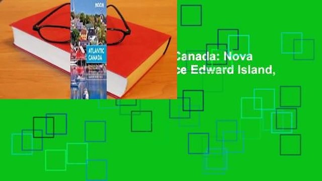 Full version Moon Atlantic Canada: Nova Scotia, New Brunswick, Prince Edward Island,