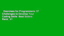 Exercises for Programmers: 57 Challenges to Develop Your Coding Skills  Best Sellers Rank : #1