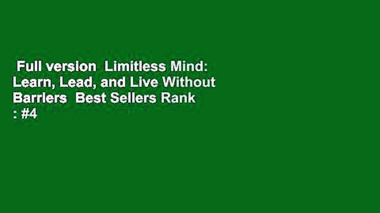 Full version  Limitless Mind: Learn, Lead, and Live Without Barriers  Best Sellers Rank : #4