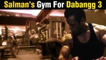 Salman Khan's Gym Set Up For Dabangg 3 | Being Strong