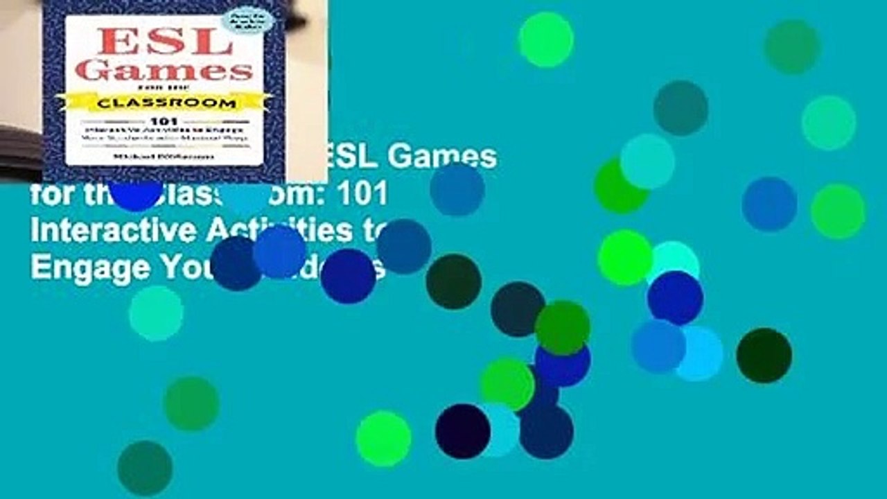 [BEST SELLING]  ESL Games for the Classroom: 101 Interactive Activities to Engage Your Students