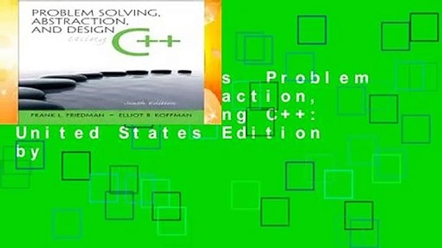 Complete acces Problem Solving, Abstraction, and Design using C++: United States Edition by