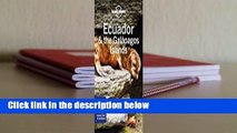 Lonely Planet Ecuador  the Galapagos Islands  For Kindle