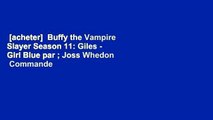[acheter]  Buffy the Vampire Slayer Season 11: Giles - Girl Blue par ; Joss Whedon  Commande