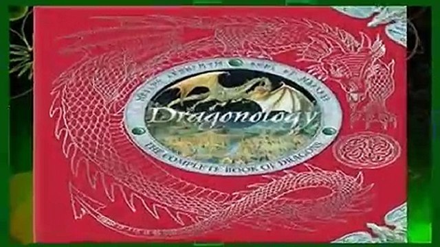 Full version Dragonology: The Complete Book of Dragons (Ologies) Best Sellers Rank : #1
