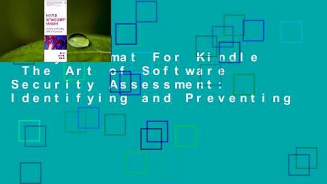 Any Format For Kindle The Art of Software Security Assessment: Identifying and Preventing