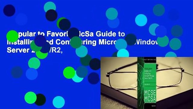 Popular to Favorit McSa Guide to Installing and Configuring Microsoft Windows Server 2012 /R2,