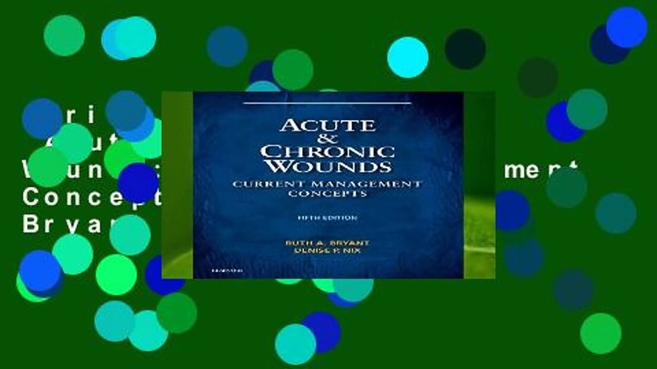 Trial New Releases  Acute and Chronic Wounds: Current Management Concepts, 5e by Ruth Bryant RN