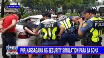 PNP, nagsagawa ng security simulation para sa SONA
