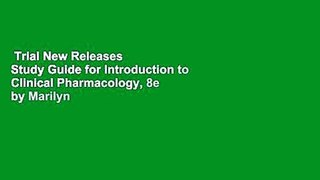 Trial New Releases  Study Guide for Introduction to Clinical Pharmacology, 8e by Marilyn