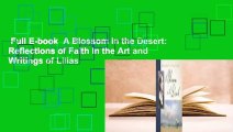 Full E-book  A Blossom in the Desert: Reflections of Faith in the Art and Writings of Lilias