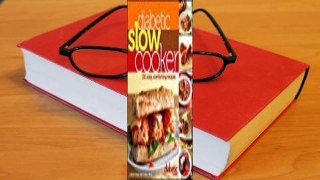Full E-book Diabetic Living Diabetic Slow Cooker: 151 Cozy, Comforting Recipes  For Free