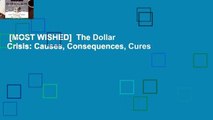 [MOST WISHED]  The Dollar Crisis: Causes, Consequences, Cures